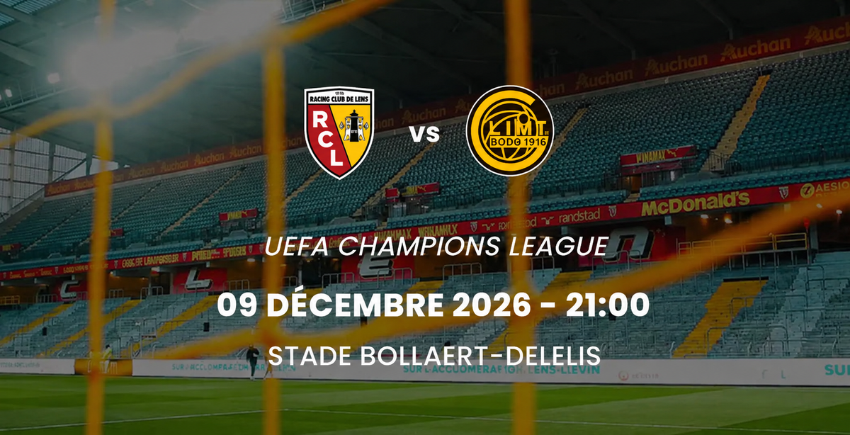 LENS - BODO/GLIMT - 09 DÉCEMBRE 2026 - 21:00- UEFA CHAMPIONS LEAGUE